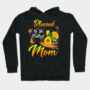 Blessed To Be Called Mom Sunflower For Mothers Day Hoodie